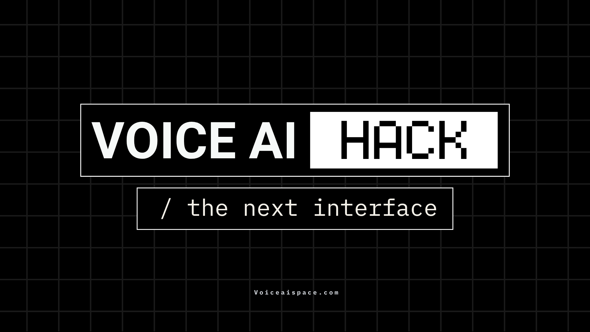 Hack Vioce Voice AI Hack — The Next Interface